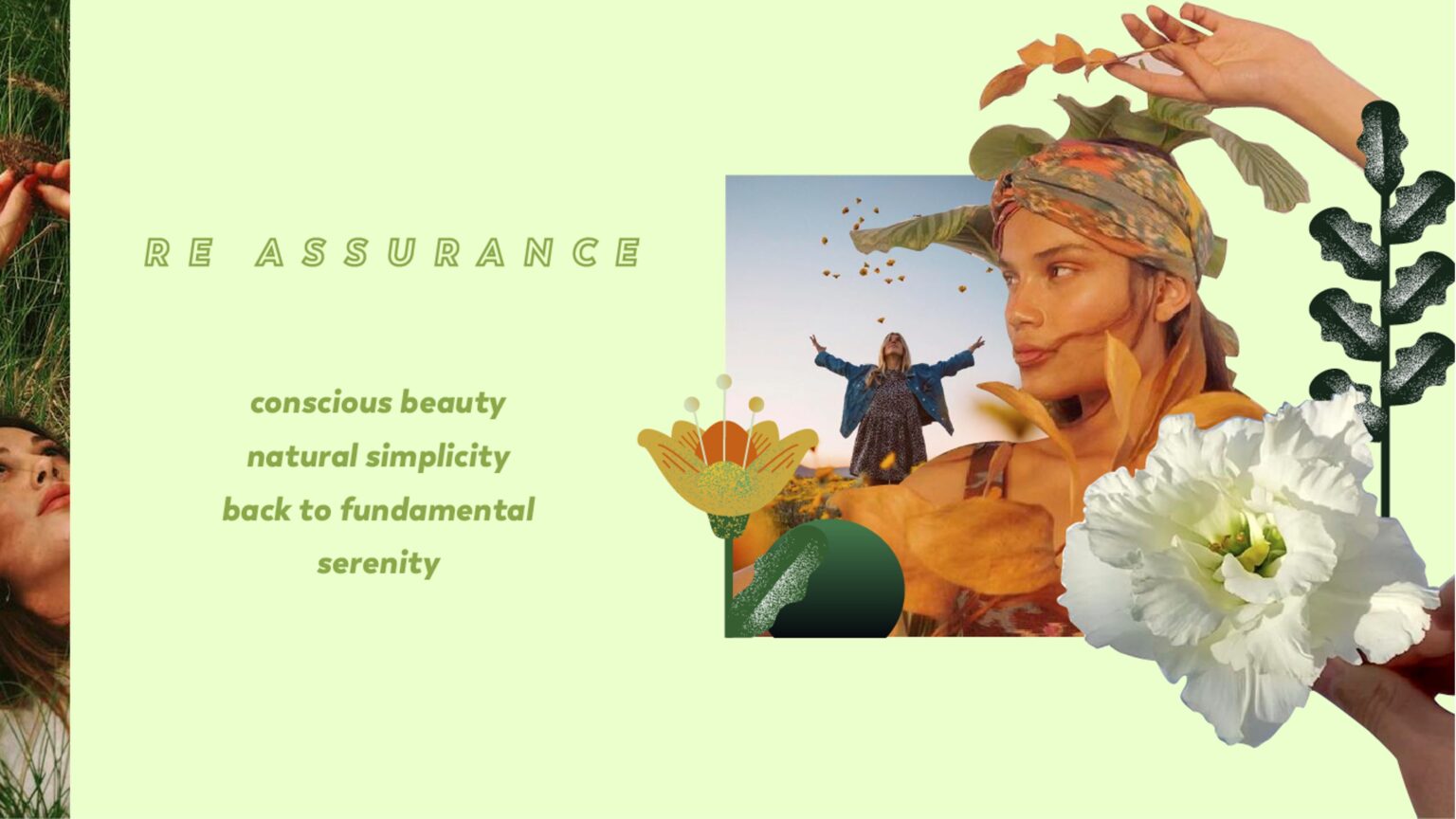 Re-assurance trends: conscious beauty, natural simplicity, back to fundamental, serenity